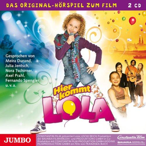 Hier kommt Lola! Das Original-Hörspiel zum Film