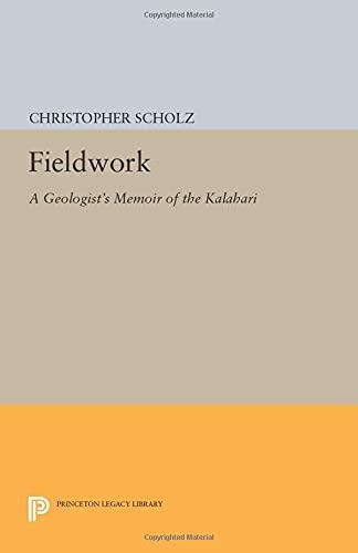 Fieldwork: A Geologist's Memoir of the Kalahari (Princeton Legacy Library)