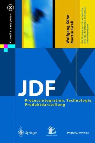 JDF: Prozessintegration, Technologie, Produktdarstellung (X.media.management)