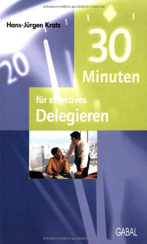 30 Minuten für effektives Delegieren