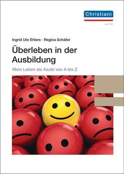 Überleben in der Ausbildung: Mein Leben als Azubi von A bis Z