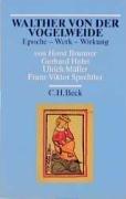 Walther von der Vogelweide: Epoche - Werk - Wirkung