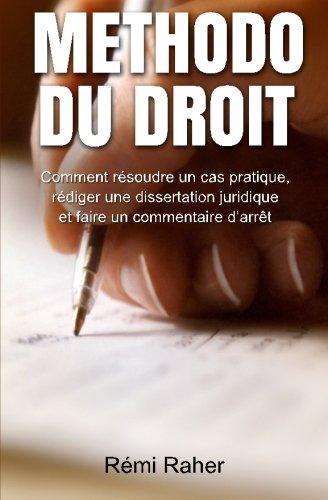 Methodo du Droit: Comment résoudre un cas pratique, rédiger une dissertation juridique et faire un commentaire d'arrêt (Juriswin)