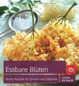 Essbare Blüten: Bunte Rezepte für Speisen und Getränke