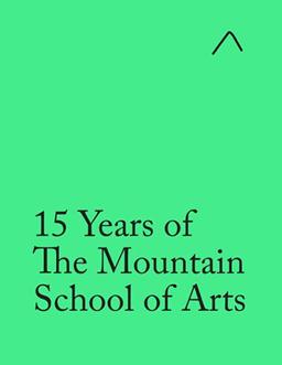 15 Years of The Mountain School of Arts (Teacher's Edition)