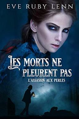 Les morts ne pleurent pas: L'assassin aux perles