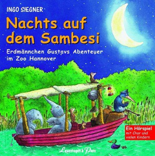 Nachts auf dem Sambesi. CD: Erdmännchen Gustavs Abenteuer im Zoo Hannover. Ein Hörspiel mit Chor und vielen Kindern