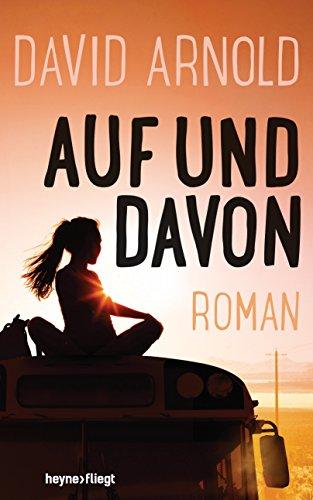 Auf und davon: Roman