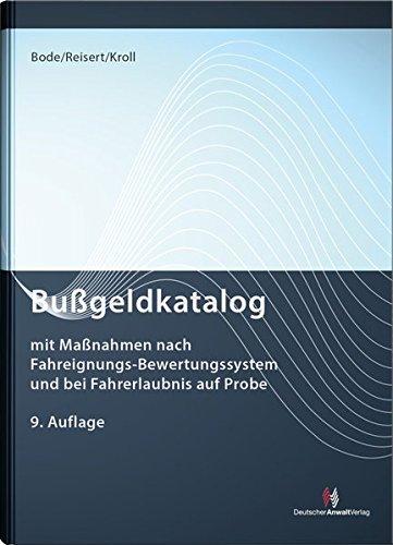 Bußgeldkatalog: mit Maßnahmen nach Fahreignungs-Bewertungssystem und bei Fahrerlaubnis auf Probe (Sonstige Tabellen)