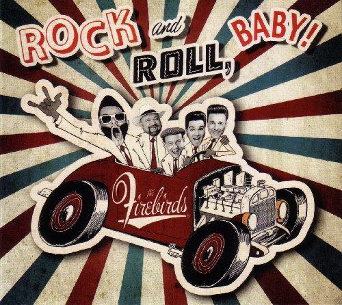 The Firebirds - Rock And Roll, Baby!