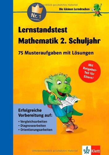 Die kleinen Lerndrachen: Lernstandstest Mathematik 2. Klasse. 75 Musteraufgaben mit Lösungen