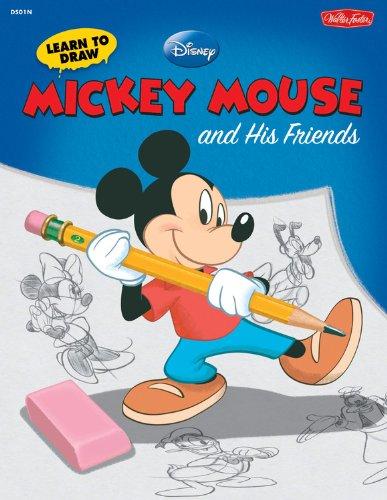 Learn to Draw Mickey Mouse and His Friends (Learn to Draw (Walter Foster Paperback))