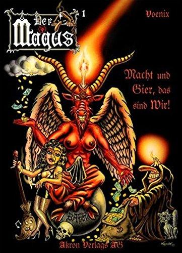 Der Magus. Band 1: Macht und Gier, das sind wir