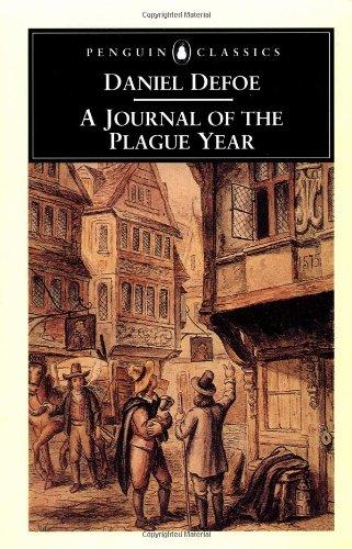 A Journal of the Plague Year: Being Observations or Memorials of the Most Remarkable Occurrences, As Well (Penguin Classics)