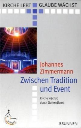 Zwischen Tradition und Event: Kirche wächst durch Gottesdienst