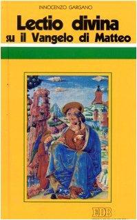 «Lectio divina» su il Vangelo di Matteo (Conversazioni bibliche, Band 26)