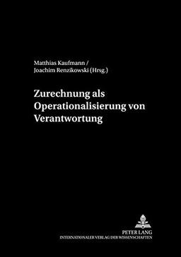 Zurechnung als Operationalisierung von Verantwortung (Treffpunkt Philosophie)