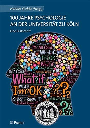 100 Jahre Psychologie an der Universität zu Köln: Eine Festschrift