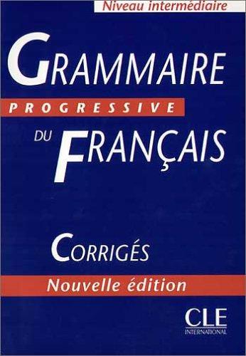 Grammaire progressive du français - Niveau intermédiaire - Corrigés