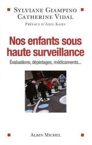 Nos enfants sous haute surveillance : évaluations, dépistages, médicaments...