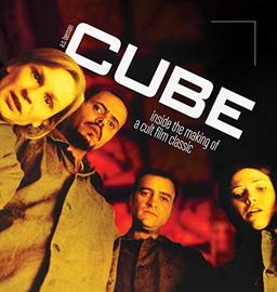 Cube: Inside the Making of a Cult Film Classic (hardback)