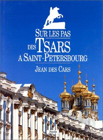 Sur les pas des Tsars à Saint-Pétersbourg