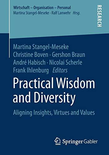 Practical Wisdom and Diversity: Aligning Insights, Virtues and Values (Wirtschaft – Organisation – Personal)