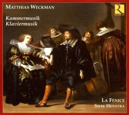 Matthias Weckman: Sonaten, Lieder & Klavierwerke