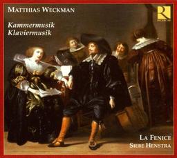 Matthias Weckman: Sonaten, Lieder & Klavierwerke