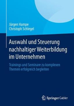 Auswahl und Steuerung nachhaltiger Weiterbildung im Unternehmen