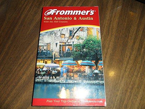 Frommer's San Antonio and Austin with the Hill Country