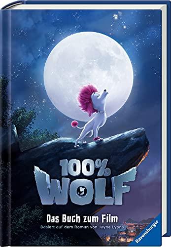 100% Wolf: Das Buch zum Film