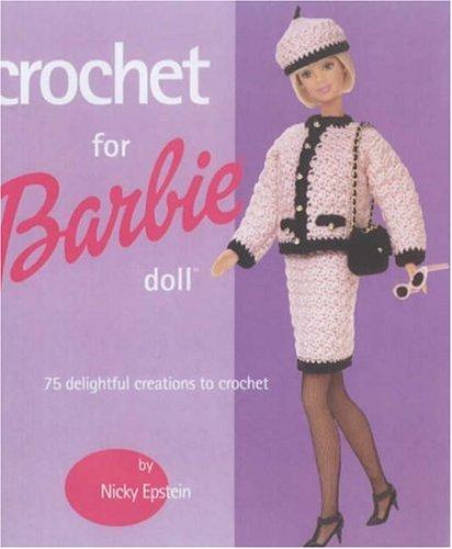 Crochet for Barbie Doll: 75 Delightful Creations to Crochet