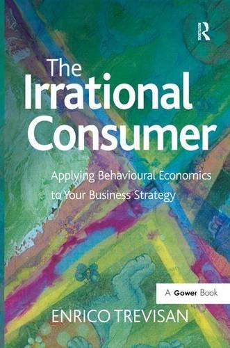 The Irrational Consumer: Applying Behavioural Economics to Your Business Strategy