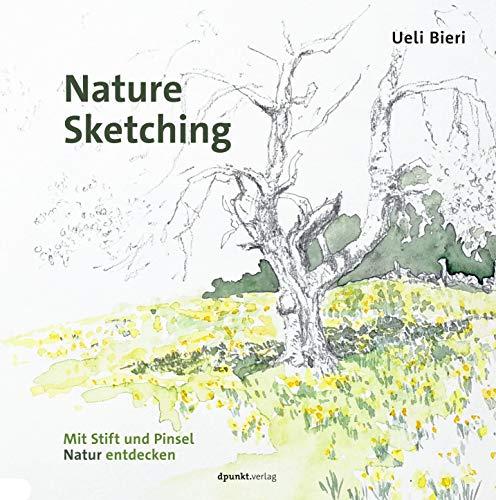 Nature Sketching: Mit Stift und Pinsel Natur entdecken