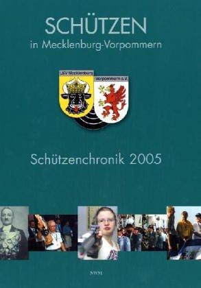 Schützen in Mecklenburg-Vorpommern: Schützenchronik 2005