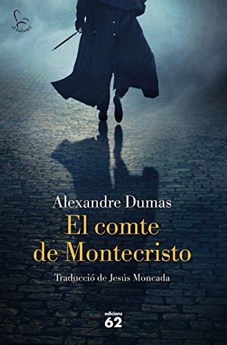 El comte de Montecristo : traducció de Jesús Moncada (El Balancí)