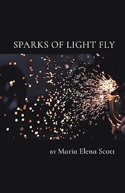 Sparks of Light Fly