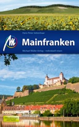 Mainfranken: Reisehandbuch mit vielen praktischen Tipps