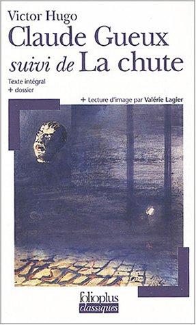 Claude Gueux. La chute : extrait des Misérables, première partie, Fantine