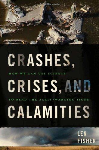 Crashes, Crises, and Calamities: How We Can Use Science to Read the Early-Warning Signs