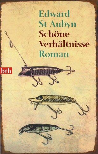 Schöne Verhältnisse: Roman