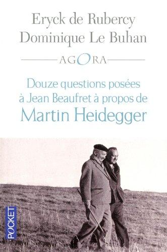 Douze questions posées à Jean Beaufret à propos de Martin Heidegger