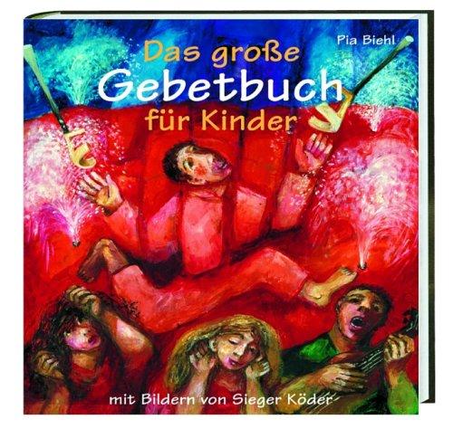 Das grosse Gebetbuch für Kinder