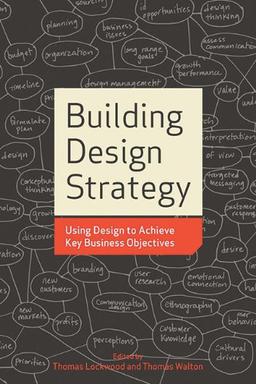 Building Design Strategy: Using Design to Achieve Key Business Objectives