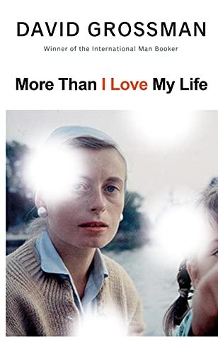 More Than I Love My Life: David Grossman