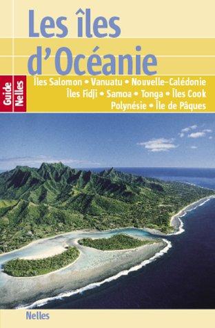 Iles d'Océanie : îles Salomon, Vanuatu, Nouvelle-Calédonie, îles Fidji, Samoa, Tonga, îles Cook, Polynésie, île de Pâques