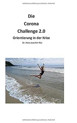 Die Corona Challenge 2.0: Orientierung in der Krise