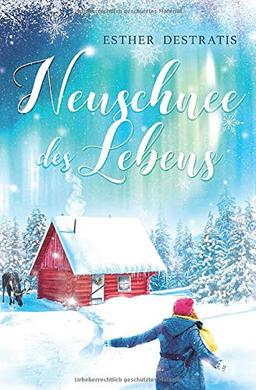 Neuschnee des Lebens