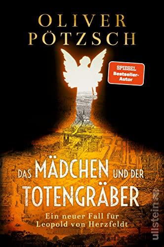 Das Mädchen und der Totengräber: Ein neuer Fall für Leopold von Herzfeldt | Der Inspektor und der Totengräber auf der Jagd nach dem Mumien-Mörder (Die Totengräber-Serie, Band 2)